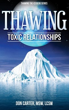 Cover Thawing Toxic Relationships (Thawing the Iceberg, #4) (eBook, ePUB)