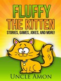 Fluffy the Kitten: Stories, Games, Jokes, and More! (eBook, ePUB)