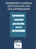 Rompiendo Cadenas que nos Atan con los Antepasados (eBook, ePUB) Rompiendo Cadenas que nos Atan con los Antepasados (eBook, ePUB)