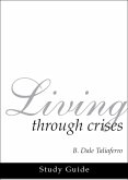 Living Through Crises Study Guide (Christ, the Wonderful Counselor, #2) (eBook, ePUB)