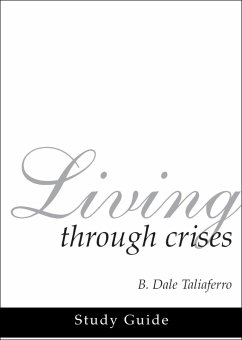 Cover Living Through Crises Study Guide (Christ, the Wonderful Counselor, #2) (eBook, ePUB)