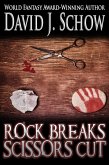 Rock Breaks Scissors Cut (eBook, ePUB) Rock Breaks Scissors Cut (eBook, ePUB)