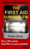 The First Aid Survival Tin (Survivor Series, #3) (eBook, ePUB) The First Aid Survival Tin (Survivor Series, #3) (eBook, ePUB)