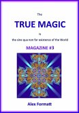 The True Magic Magazine #3 (eBook, ePUB) The True Magic Magazine #3 (eBook, ePUB)