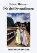 Die drei Freundinnen (eBook, ePUB) - Bild 1