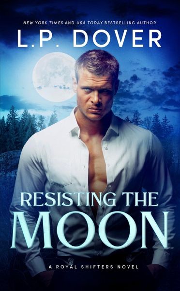 Resisting the Moon (Royal Shifters Series, #2) (eBook, ePUB)