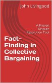 Fact-Finding in Collective Bargaining: A Proven Dispute Resolution Tool (eBook, ePUB)