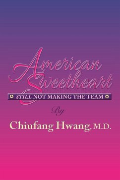 American Sweetheart: Still Not Making the Team (eBook, ePUB) - Hwang, Chiufang