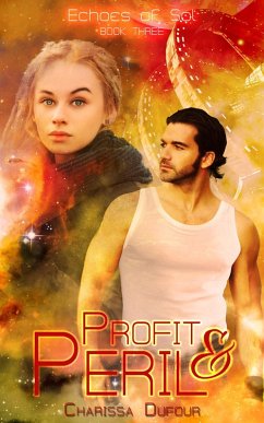 Cover Profit and Peril (Echoes of Sol, #3) (eBook, ePUB)