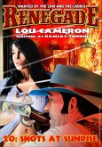 Renegade 20: Shots at Sunrise (Renegade - Captain Gringo Western, #20) (eBook, ePUB)