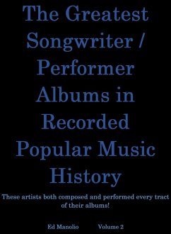 The Greatest Songwriter/Performer Albums In Recorded Music History - Part 2 (eBook, ePUB) - Manolio, Ed