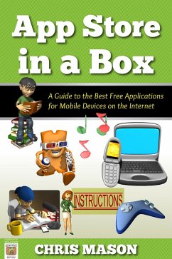 Cover App Store in a Box: A Guide to the Best Free Applications for Mobile Devices on the Internet (eBook, ePUB)