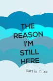 The Reason I'm Still Here (eBook, ePUB)