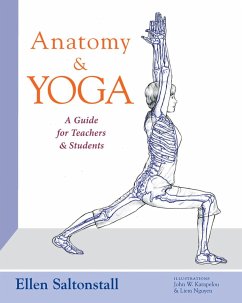 Anatomy and Yoga: A Guide for Teachers and Students (eBook, ePUB) - Saltonstall, Ellen