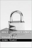 Male Chastity Tales: Volume Four (Femdom, Male Chastity) (eBook, ePUB) Male Chastity Tales: Volume Four (Femdom, Male Chastity) (eBook, ePUB)