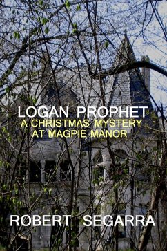 Cover Logan Prophet - A Christmas Mystery At Magpie Manor (eBook, ePUB)