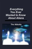Everything You Ever Wanted to Know About Aliens (eBook, ePUB)