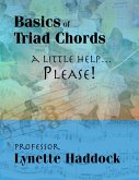 Basics of Triad Chords: A Little Help...Please! (eBook, ePUB) Basics of Triad Chords: A Little Help...Please! (eBook, ePUB)
