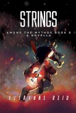 Strings (Among the Mythos, #2) (eBook, ePUB) Strings (Among the Mythos, #2) (eBook, ePUB)