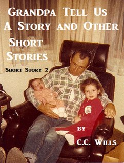 Cover Grandpa Tell Us A Story - Short Story 2 (eBook, ePUB)
