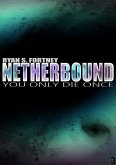 NetherBound: You Only Die Once (The Pax Series (Universe 1331), #3) (eBook, ePUB)