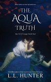 The Aqua Truth (The Aqua Saga, #4) (eBook, ePUB) The Aqua Truth (The Aqua Saga, #4) (eBook, ePUB)