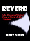 Reverb: Life-Changing Wisdom from a World of Big Thinkers (eBook, ePUB)