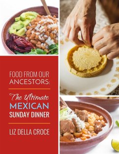 Cover Food From Our Ancestors: The Ultimate Mexican Sunday Dinner Cookbook (eBook, ePUB)