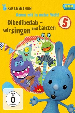 Kikaninchen: Dibedibedab - Wir singen und tanzen