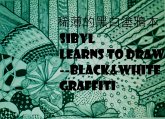 SIBYL LEARNS TO DRAW 1 --Black&White Graffiti (3, #1) (eBook, ePUB) SIBYL LEARNS TO DRAW 1 --Black&White Graffiti (3, #1) (eBook, ePUB)