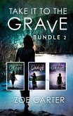 Take It To The Grave Bundle 2: Take It to the Grave parts 4-6 (Part of the Take It to the Grave series) / Take It to the Grave parts 4-6 (Part of the Take It to the Grave series) (eBook, ePUB)