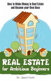 Real Estate for Ambitious Beginners (eBook, ePUB) Real Estate for Ambitious Beginners (eBook, ePUB)