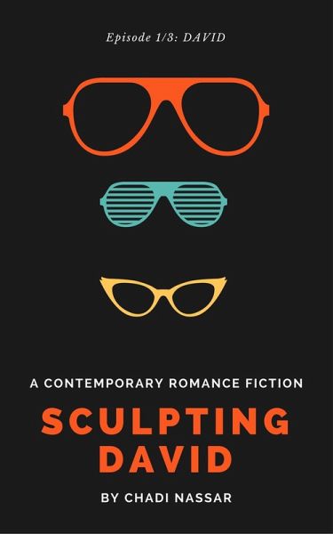 Sculpting David: Episode 3: Who's Next? & Epilogue - A Contemporary Romance Fiction (The David Saga, #3) (eBook, ePUB)