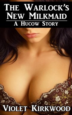 Cover The Warlock's New Milkmaid: A Hucow Story (Hucow Stories, #1) (eBook, ePUB)