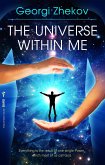 The Universe Within Me (eBook, ePUB) The Universe Within Me (eBook, ePUB)