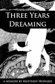 Three Years Dreaming: A Memoir (eBook, ePUB)