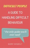 Difficult People; How to Handle Difficult Behaviour (eBook, ePUB)