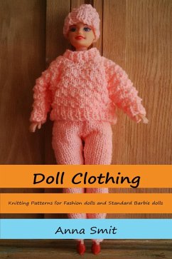 Doll Clothing: Knitting Patterns For Fashion Dolls And Standard Barbie Dolls (eBook, ePUB) - Smit, Anna