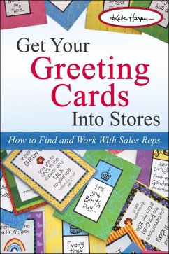 Get Your Greeting Cards Into Stores: How to Find and Work with Sales Reps (eBook, ePUB) - Harper, Kate