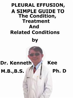 Cover Pleural Effusion, A Simple Guide To The Condition, Treatment And Related Conditions (eBook, ePUB)