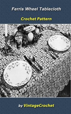 Cover Ferris Wheel Tablecloth Crochet Pattern (eBook, ePUB)