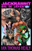 Jackrabbit: Big in Japan (The Just Cause Universe, #11) (eBook, ePUB) Jackrabbit: Big in Japan (The Just Cause Universe, #11) (eBook, ePUB)