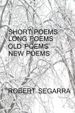 Short Poems, Long Poems, Old Poems, New Poems (eBook, ePUB)