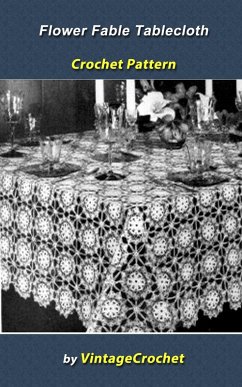 Flower Fable Tablecloth Crochet Pattern (eBook, ePUB) - Crochet, Vintage