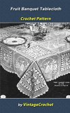Fruit Banquet Tablecloth Crochet pattern (eBook, ePUB) Fruit Banquet Tablecloth Crochet pattern (eBook, ePUB)