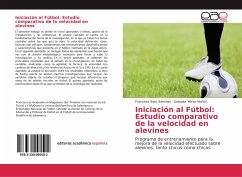 Iniciación al Fútbol: Estudio comparativo de la velocidad en alevines - Soto Sánchez, Francisco;Pérez Muñoz, Salvador
