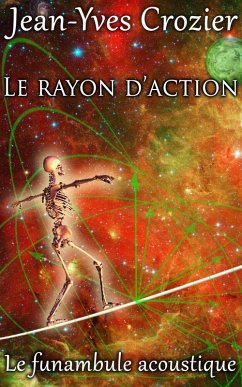 Cover Le Rayon D'Action (Le Funambule Acoustique, #15) (eBook, ePUB)