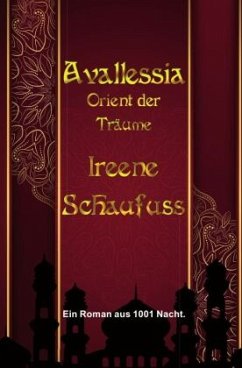 Avallessia - Orient der Träume - Schaufuß, Ireene