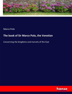 The book of Sir Marco Polo, the Venetian