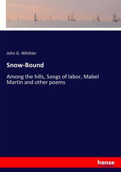 Snow-Bound - Whittier, John G.